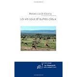 La vie sous d'autres cieuxpar Rebecca Di Giusto