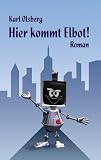 Hier kommt Elbot! - Karl Olsberg