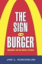 The Sign of the Burger: McDonald's and the Culture of Power (Labor in Crisis)