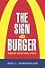 The Sign of the Burger: McDonald's and the Culture of Power (Labor in Crisis)