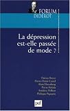 La d�pression est-elle pass�e de mode?