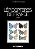 Atlas des L�pidopt�res de France, Belgique, Suisse, Italie du Nord
