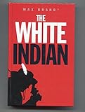 The white indian