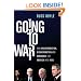 Going to War: How Misinformation, Disinformation, and Arrogance Led America into Iraq