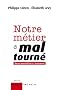 Notre m�tier a mal tourn� : Deux journalistes s'�nervent