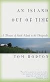 An Island Out of Time: A Memoir of Smith Island in the Chesapeake (Vintage Departures)