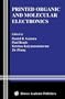 Printed Organic and Molecular Electronics