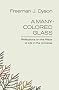 A Many-colored Glass: Reflections on the Place of Life in the Universe (Page-Barbour Lectures) (Page-Barbour and Richard Lecture Series)