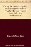 Caring for the countryside : public dependence on private interests