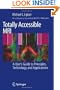 Totally Accessible MRI: A User's Guide to Principles, Technology, and Applications