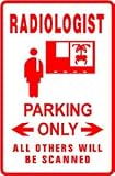 RADIOLOGIST PARKING sign * st medical