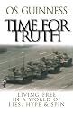 Time for Truth: Living Free in a World of Lies, Hype, and Spin