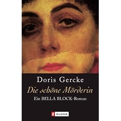 Die sch�ne M�rderin: Ein Bella-Block-Roman