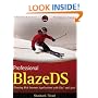 Professional BlazeDS: Creating Rich Internet Applications with Flex and Java (Wrox Programmer to Programmer)