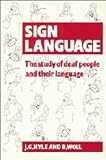 Sign Language: The Study of Deaf People and their Language