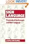 Sign Language: The Study of Deaf People and their Language