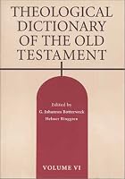 Theological Dictionary of the Old Testament, Vol. 6