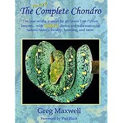 The More Complete Chondro: The bestselling manual for all Green Tree Python keepers