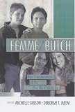 Femme/Butch: New Considerations of the Way We Want to Go