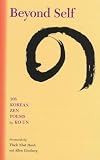 Beyond Self: 108 Korean Zen Poems