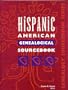 Hispanic American Genealogicalsourcebook 1 (Genealogy Sourcebooks)