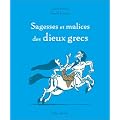 Sagesses et malices des Dieux grecs