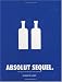 Absolut Sequel: The Absolut Advertising Story Continues