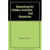 searching for hidden animals an inquiry into zoological mysteries