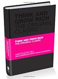 Think and Grow Rich: The Original Classic Think and Grow Rich: The Original Classic