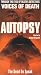 Autopsy:Through The Eyes Of Death's Detectives: Voices Of Death [VHS]