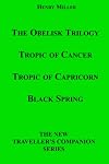 The Obelisk Trilogy: Tropic of Cancer, Tropic of Capricorn, Black Spring