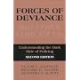 Forces of Deviance : Understanding the Dark Side of Policing