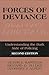 Forces of Deviance: Understanding the Dark Side of Policing