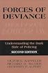 Forces of Deviance : Understanding the Dark Side of Policing