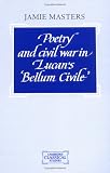 Poetry and Civil War in Lucan's Bellum Civile (Cambridge Classical Studies)