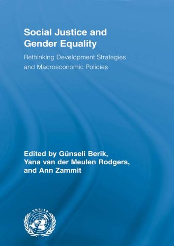 Social Justice and Gender Equality: Rethinking Development Strategies and Macroeconomic Policies (Routledge/UNRISD Research in Gender and Development)