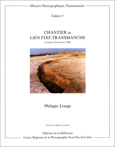 City Travel Guides Discounted  Search : Chantier du lien fixe transmanche: Terminal, fevrier mars 1988 (Mission photographique transmanche)