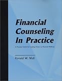 Financial Counseling in Practice: A Practical Guide for Leading Others to Financial Wellness