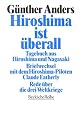 Hiroshima ist überall: Tagebuch aus Hiroshima und Nagasaki