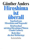 Hiroshima ist &uuml;berall: Tagebuch aus Hiroshima und Nagasaki