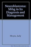 Neuroblastoma : mIGB its in diagnosis and management