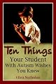 Ten Things Your Student with Autism Wishes You Knew