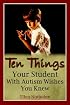 Ten Things Your Student with Autism Wishes You Knew