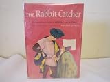 The Rabbit Catcher, and Other Fairy Tales [The Brave Flute Player , The Man and the Wife in the Vinegar Jug]