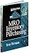 MRO Inventory and Purchasing (Maintenance Strategy Series)
