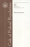 Code of Federal Regulations, Title 47, Telecommunication, Pt. 20-39, Revised as of October 1, 2007
