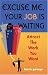Excuse Me, Your Job Is Waiting: Attract the Work You Want