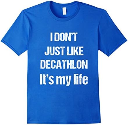 Men's I Don't Just Like Decathlon Its My Life T-Shirt XL Royal Blue