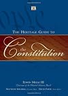 The Heritage Guide to the Constitution