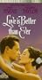 Love Is Better Than Ever [VHS]